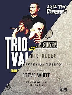 Just The Drums: Trio Valore/The Family Silver Play Along – Steve White and Russ Tarley Jnr